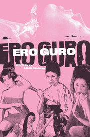 Ero Guro Zine (second printing preorder)